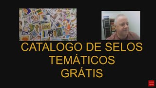 Dicas de Filatelia 010  CATÁLOGOS TEMÁTICOS ONLINE GRÁTIS [upl. by Nodab]