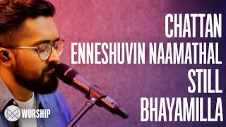 Chattan  Enneshuvin Naamathal  Still  Bhayamilla  MPF Worship [upl. by Yesnik]