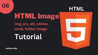 6 HTML Image  img src alt  Online Local Folder Image  HTML Essential Tutorial Bangla [upl. by Gonyea236]