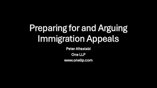 Preparing for and Arguing Immigration Appeals [upl. by James654]