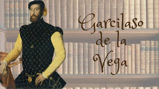 GARCILASO DE LA VEGA [upl. by Maclean]