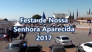 Festa de Nossa Senhora Aparecida 2017 [upl. by Alakam]