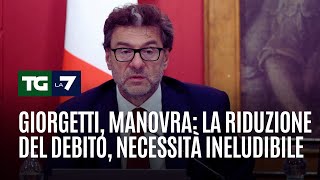 Giorgetti manovra la riduzione del debito necessità ineludibile [upl. by Hendricks715]