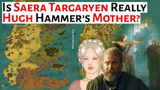 Is Saera Targaryen really Hugh Hammers Mother  House Of The Dragon Season 2  Analysis and Theory [upl. by Madai313]