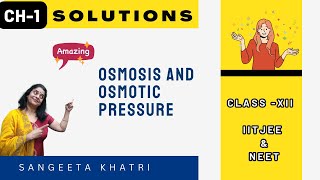 Osmosis and Osmotic Pressure  Solutions  Chapter 1  Solution  CL12  NEET  IITJEE  CUET [upl. by Enifesoj488]