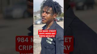 984 Main Street Crips Hood Day With Mhkats🎬 trending shorts viralvideo vlog losangeles fyp [upl. by Sparrow]