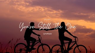 Youre Still The One by Shania Twain  Vivoree Lyrics [upl. by Steffen]