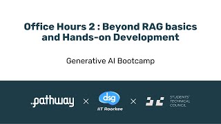 Bootcamp Hours Beyond RAG Basics and Handson RAG Development  DSG IIT Roorkee x Pathway [upl. by Hedvig492]