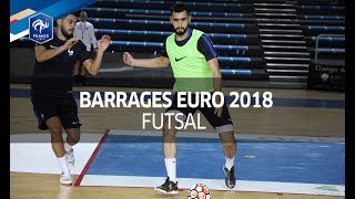 Futsal barrages Euro 2018  Veille de match [upl. by Maurreen]