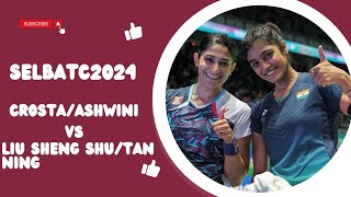 Ashwini PonnappaTanisha Crasto 🇮🇳 VS Liu Sheng ShuTan Ning 🇨🇳  Selbatc2024 [upl. by Yacano]