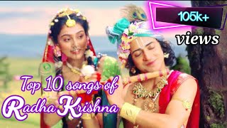 TOP 10 Beautiful songs of Radha Krishna serial 😊😊😍 Aditi Yuvika 🌷🌷 [upl. by Dryden]