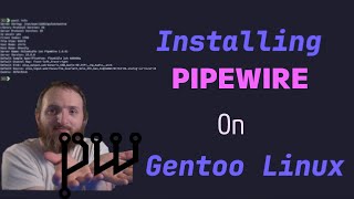 Pipewire on Gentoo [upl. by O'Meara]