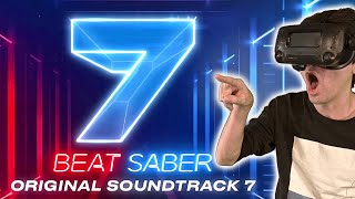 BEAT SABER OST 7 IS HERE [upl. by Annayr]