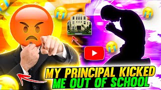 MY PRINCIPAL KICKED ME OUT OF SCHOOL 😭😂  STORY TIME ￼ [upl. by Lettie629]