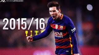 Lionel Messi ● 201516 ● Goals Skills amp Assists [upl. by Alane]