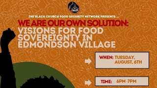 We Are Our Own Solution Visions of Food Sovereignty in Edmondson Village [upl. by Yila]