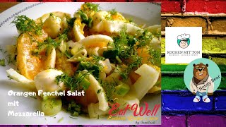 Fenchel Salat mit Mozzarella und 🍊 Orangen  ein frischer Salat Genuss  by Kochen mit Tom [upl. by Nyladam]