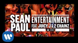 Sean Paul  Entertainment feat Juicy J amp 2 Chainz Official Audio [upl. by Lim]