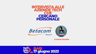 Betacom al TECH JOBS fair Bari 17 giugno 2023 [upl. by Rtoip]