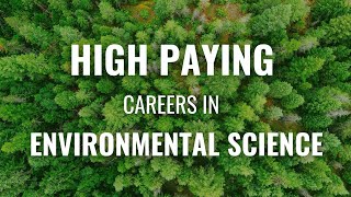 Top 8 Highest Paying Jobs in Environmental Science  Environmental Science Careers and Salaries [upl. by Gildas]