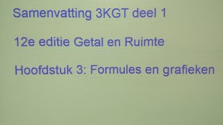 Getal en Ruimte 3 KGT deel 1 Samenvatting Hoofdstuk 3 Formules en grafieken ed 12 [upl. by Nahtannoj]