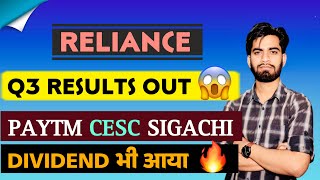 Q3 Results  Dividend ⚠️ Reliance Share • CESC • Paytm • Sigachi Q3 Out ‼️ Big Breaking [upl. by Suoirad]