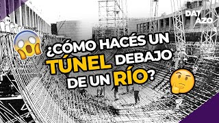 TÚNEL SUBFLUVIAL Cómo SE HIZO y cosas que NUNCA VISTE  DATAZO [upl. by Azial]