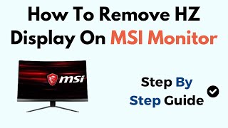 How To Remove HZ Display On MSI Monitor [upl. by Attwood600]