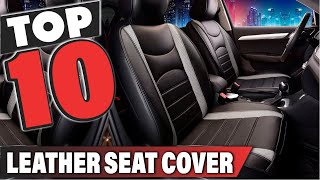 Best Leather Seat Cover In 2024  Top 10 Leather Seat Covers Review [upl. by Eiwoh]