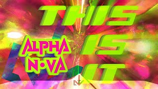 Trance Happy Hardcore Alpha Nova  This Is It [upl. by Yellac]