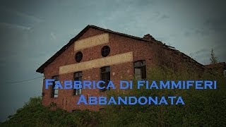 Tour Guidato  Fabbrica di Fiammiferi Abbandonata [upl. by Yadrahs]