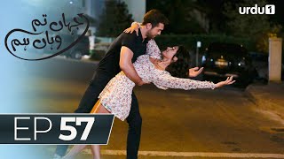 Jahan Tum Wahan Hum  Episode 57  Turkish Drama  Every where  02 May 2024 [upl. by Black]