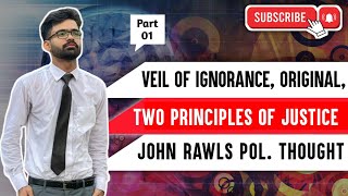 John Rawls Political Thought Part 1 Veil of IgnoranceOriginal Position Two Principles of Justice [upl. by Burn]