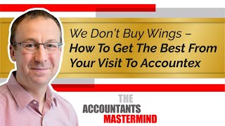 How to Get the Most from Your Visit to Accountex 2024  The Accountants Mastermind [upl. by Enigroeg280]