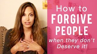 Forgiving others How to forgive people who dont deserve it [upl. by Weisberg]