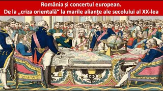 BAC  ISTORIE  România și concertul european De la criza orientală la marile alianţe ale sec XX [upl. by Ladnyk247]