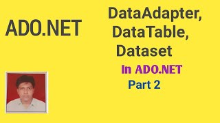 DataAdapter DataTable DataSet In ADONET Part2  With Example [upl. by Emsoc]