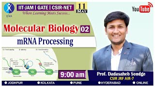 CSIR NET Molecular Biology  mRNA Processing  L1 [upl. by Hiroshi19]