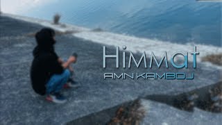 Amn Kamboj  Himmat  prod drago [upl. by Jammal659]