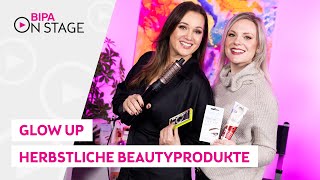 Glow up  Herbstliche Beautyprodukte im Test  BIPA ON STAGE [upl. by Ripp]