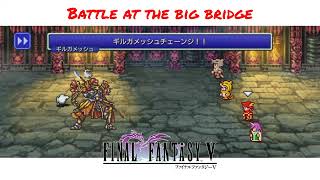 【FINAL FANTASY 5】quotビッグブリッヂの死闘 Battle at the big bridgequot アレンジ [upl. by Pitarys184]