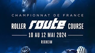 Championnat de France Roller Route  Rixheim 2024 Jour 1  Partie 2 [upl. by Sieber916]