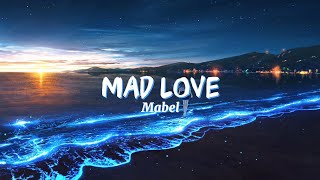 Mabel  Mad Love TikTok Remixsped up  Lyrics [upl. by Drannek]