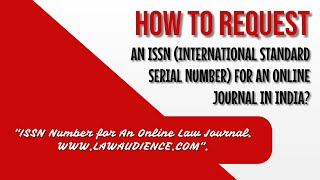 How to Request an ISSN International Standard Serial Number for an Online Journal in India [upl. by Stedt]