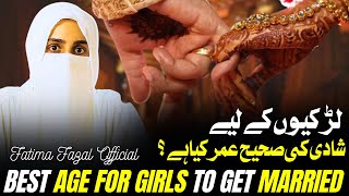 Best Age For Girls to Get Married  Ideal Age For Marriage  FatimaFazalOfficial [upl. by Ardnal887]