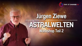 Astralwelten  Workshop mit Jürgen Ziewe TEIL 2 [upl. by Ahseinek]