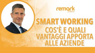 Smart working cos’è e quali vantaggi apporta alle Aziende [upl. by Klina]