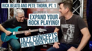 EXPAND YOUR ROCK PLAYING RICK BEATO and PETE THORN Pt 1 [upl. by Matless127]