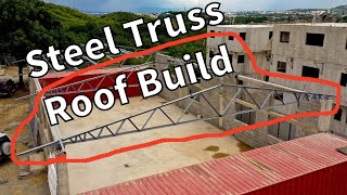 Building amp Installing 40 Steel Roof Trusses [upl. by Nahtannhoj299]