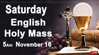 Catholic Mass Today I Daily Holy Mass I Saturday November 16 2024 I English Holy Mass I 500 AM [upl. by Pernas]